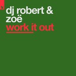 cover: Dj Robert|Zoe - Work It Out