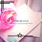 cover: Various - Forever Love - Romantic Evening Lounge Music