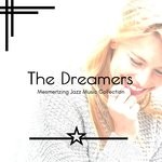 cover: Skip Peck|Various - The Dreamers - Mesmerizing Jazz Music Collection