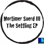 cover: Morttimer Snerd Iii - The Settling EP