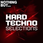 cover: Various - Nothing But... Hard Techno Selections Vol 05