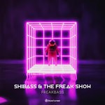 cover: Shibass|The Freak Show - FreakBass