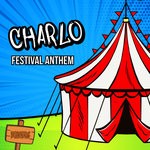 cover: Charlo - Festival Anthem