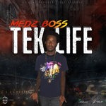 cover: Medz Boss - Tek Life