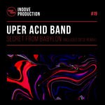 cover: Uper Acid Band - Secret From Babylon