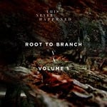 cover: Various - Root To Branch Vol 1