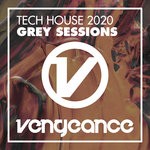 cover: Various - Tech House 2020: Grey Sessions