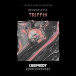 cover: Emvafaya|Francis Mercier - Trippin