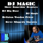 cover: Dj Magic - Move Somethin' Remixes