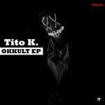 cover: Tito K - Okkult EP