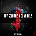 cover: Dj Wheelz|Toy Soldierz - Future