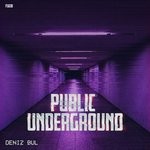 cover: Deniz Bul - Public Underground