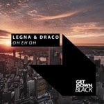 cover: Legna & Draco - Oh Eh Oh