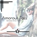 cover: Various - Amorous Jazz - Romantic Dinner Tracks