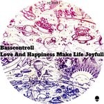 cover: Basscontroll - Love & Happiness Make Life Joyfull