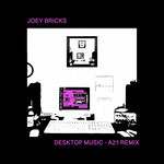 cover: Joey Bricks - Desktop Music (A21 Remix)