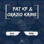 cover: Pat Kp & Orazio Kaine - Acid Soul