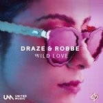 cover: Draze|Robbe - Wild Love