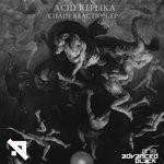 cover: Acid Replika - Chain Reaction EP