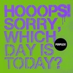 cover: Drunky Daniels - HOOOPS! SORRY, WHICH DAY IS TODAY? VA01