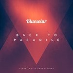 cover: Bluesolar - Back To Paradise