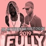 cover: Cyclone|Jah Jah Yute Di Fiyah Yute - 2019 Fully