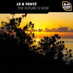 cover: Lk & Tonyz - The Future Is Now