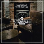 cover: Soho Freaks - White Pants '20