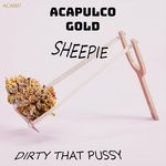 cover: Sheepie - That Dirty Pussy