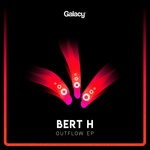 cover: Bert H - Outflow EP