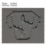 cover: Roger Sanchez - Another Chance