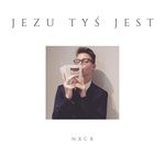 cover: Nxcr. - Jezu Tys Jest