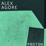 cover: Alex Agore - Proton