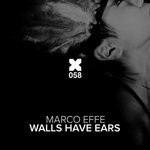 cover: Marco Effe - Walls Have Ears