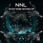 cover: Nnl - Busy Ness Techno EP