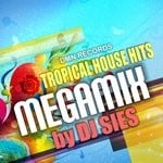 cover: Various|Dj Sies - Tropical House Hits Megamix