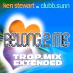 cover: Clubb.sunn|Ken Stewart - Belong 2 Me (Trop. Mix Extended)