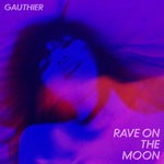 cover: Gauthier - Rave On The Moon