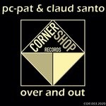 cover: Pc-pat & Claud Santo - Over And Out