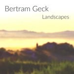 cover: Bertram Geck - Landscapes