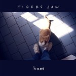 cover: Tigers Jaw - Hum