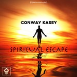 cover: Conway Kasey - Spiritual Escape