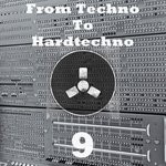 cover: Various - From Techno To Hardtechno 9