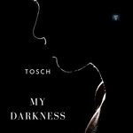 cover: Tosch - My Darkness