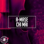 cover: A-mase - Chi Mai