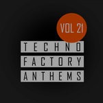 cover: Various - Techno Factory Anthems Vol 21