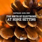 cover: Electralex|Sacha Rush - The Birth Of Electronic At Home Setting