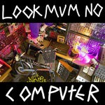 cover: Look Mum No Computer - Look Mum No Mixtape