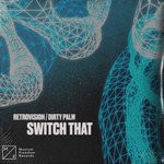 cover: Dirty Palm|Retrovision - Switch That