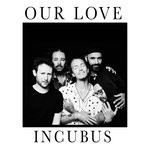 cover: Incubus - Our Love